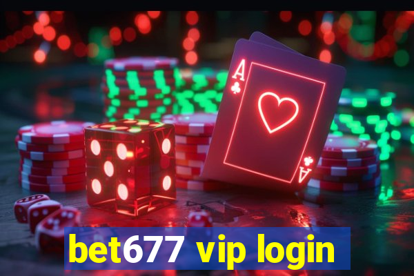 bet677 vip login